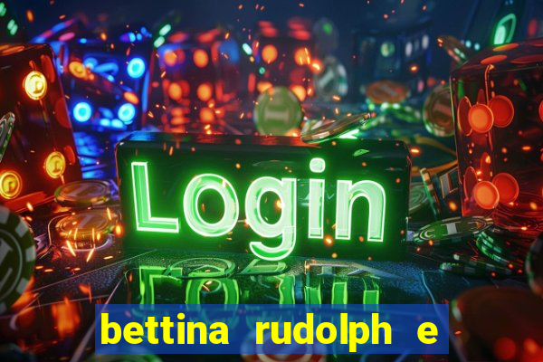 bettina rudolph e marcelo terminaram porque